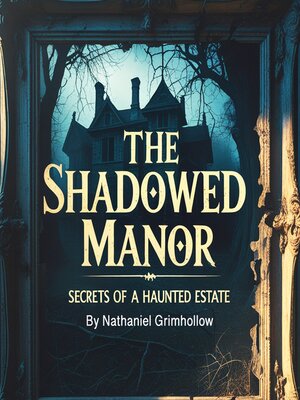 cover image of The Shadowed Manor